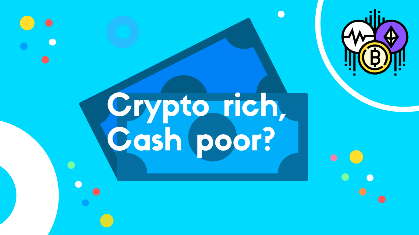 crypto rich, cash poor